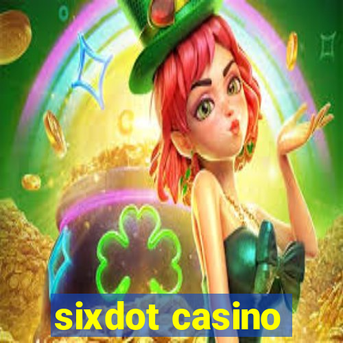 sixdot casino